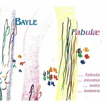 Bayle , Francois - Fabulae (cycle Bayle Vol. 4) (FR-Import)