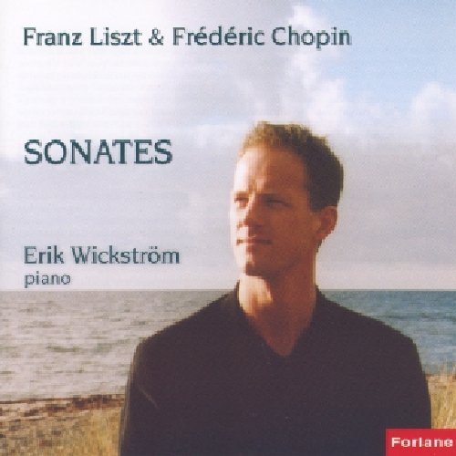 Wickström , Erik - Liszt & Chopin: Sonates