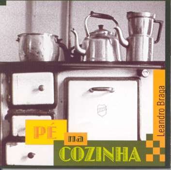 Braga , Leandro - Pe Na Cozinha