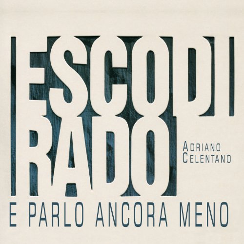Adriano Celentano - Esco di Rado E Parlo Ancora Meno