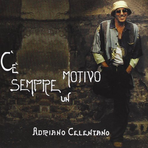 Adriano Celentano - C'e' Sempre Un Motivo