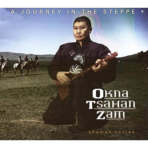 Okna Tsahan Zam - A Journey in the Steppe