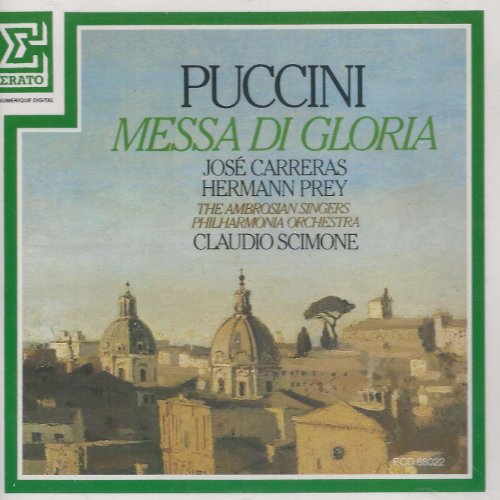 Puccini , Giacomo - Messa di Gloria (Carreras, Prey, The Ambrosian Singers Philharmonia Orchestra)