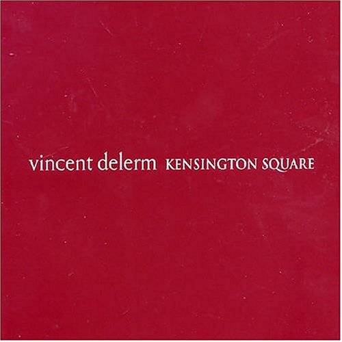 Delerm , Vincent - Kensington Square