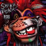 Shaka Ponk - Loco Con Da Frenchy Talkin