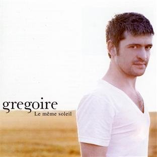 Gregoire - Le Meme Soleil