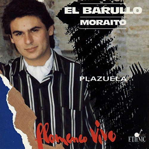 El Barullo / Moraito - Plazuela (Flamenco Vivo)