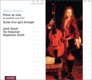 Marias , Marin - Pieces De Viole / Suitte D'Un Gout Etranger (Savall, Koopman, Smith)