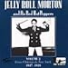 Morton , Jelly Roll and His red Hot Peppers - Volume 2 From Chicago to New York - 1927 - 1928