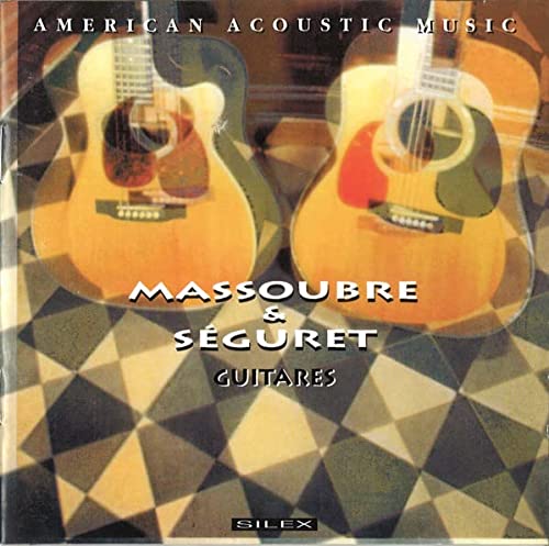 Massoubre & Seguret - Guitares - American Acoustic Music