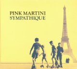 Pink Martini - Hang on little Tomato