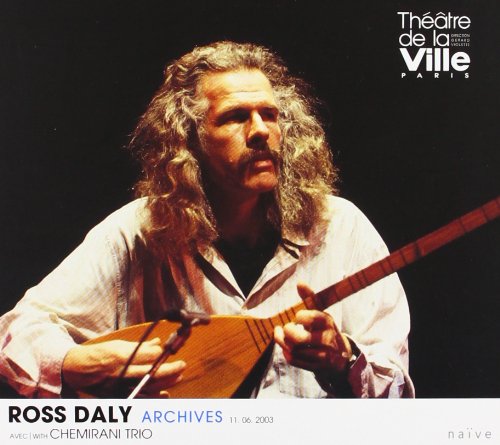 Daly , Ross - Archives (With Chemirani Trio)