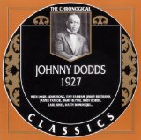 Dodds , Johnny - 1927 - The Chronogical (Classics 603)