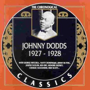 Dodds , Johnny - 1927 - 1928 - The Chronogical (Classics 617)