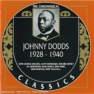 Dodds , Johnny - 1928 - 1940 - The Chronogical (Classics 635)