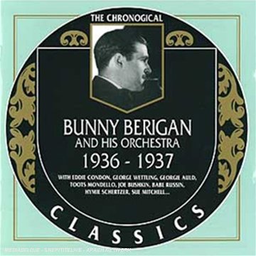 Berigan , Bunny - 1936 - 1937 - The Chronogical (Classics 749)