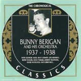 Berigan , Bunny - 1937 - 1938 - The Chronogical (Classics 785)