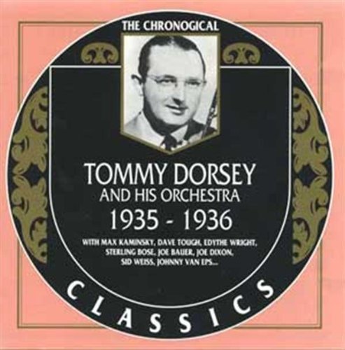 Dorsey , Tommy - 1935 - 1936 - The Chronogical (Classics 854)