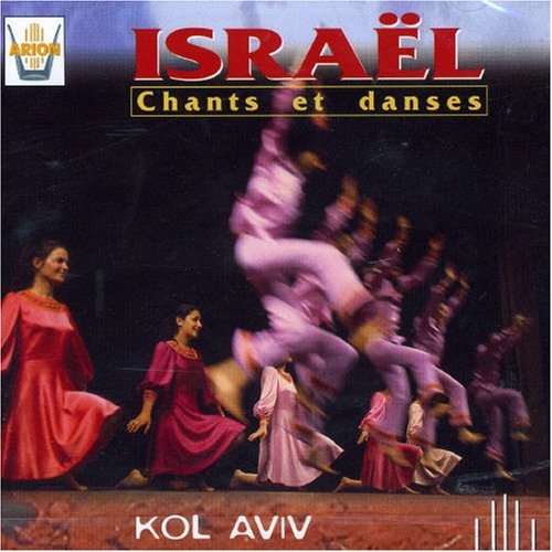Kol Aviv - Israel - Chant et Danses