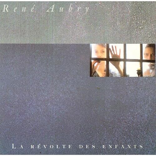 Aubry , Rene - La Revolte des Enfants