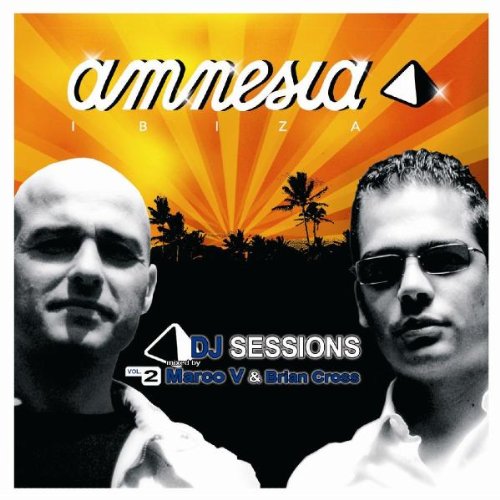 Sampler - Amnesia Ibiza DJ Sessions (Mixed By Marco V & Brian Cross)