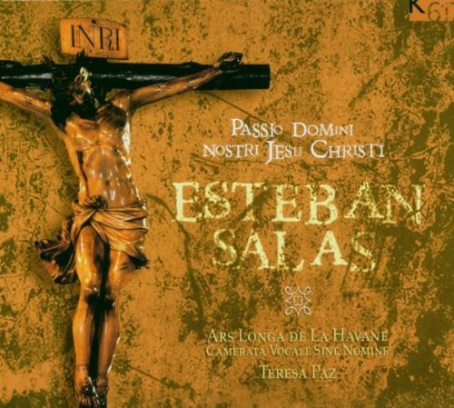 Salas , Esteban - Passio Domini / Nostri Jesu Christi (Paz)