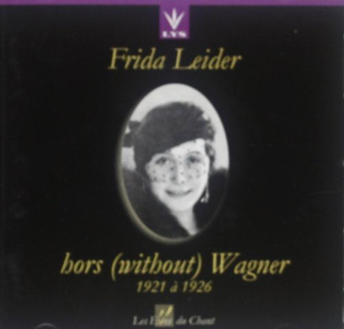 Leider , Frida - Hors (Without) Wagner