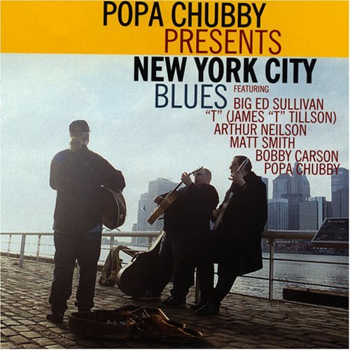 Popa Chubby - Presents The New York City Blues