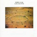 Popol Vuh - Sei Still,Wisse Ich Bin