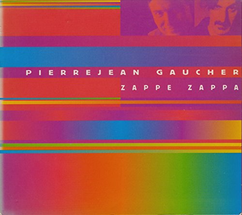 Pierrejean , Gaucher - Zappe Zappa