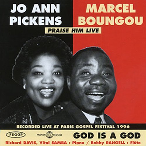Pickens , Jo Ann & Boungou , Marcel - Praise Him Live - Recorded Live At Paris Gospel Festival 1996