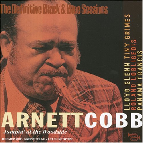 Cobb , Arnett - Jumpin' At The Woodside: The Definitive Black & Blue Sessions