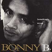 Bonny B. - Something's Wrong