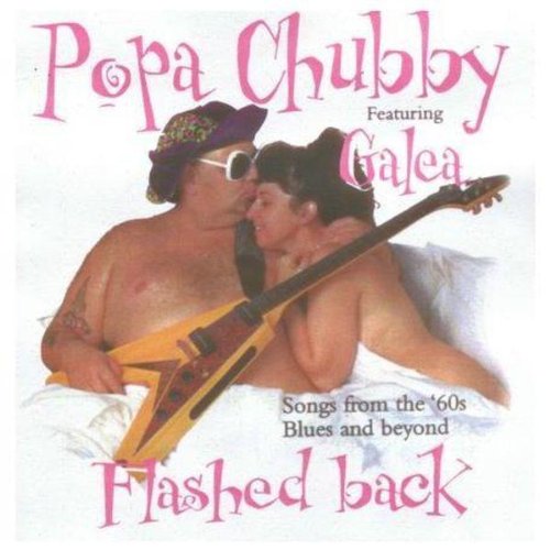 Popa Chubby - Flashed Back
