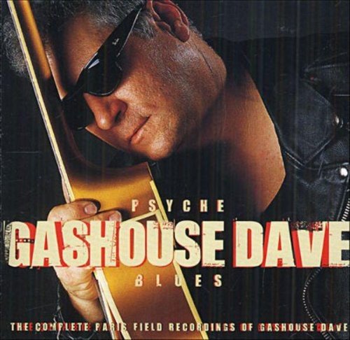 Gashouse Dave - Psyche Blues