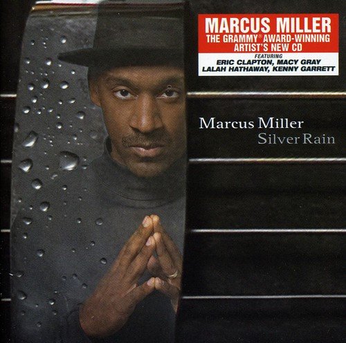 Marcus Miller - Silver Rain - feat. Eric Clapton