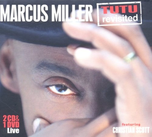 Marcus Miller - Tutu Revisited-Live (Feat. Christian Scott)