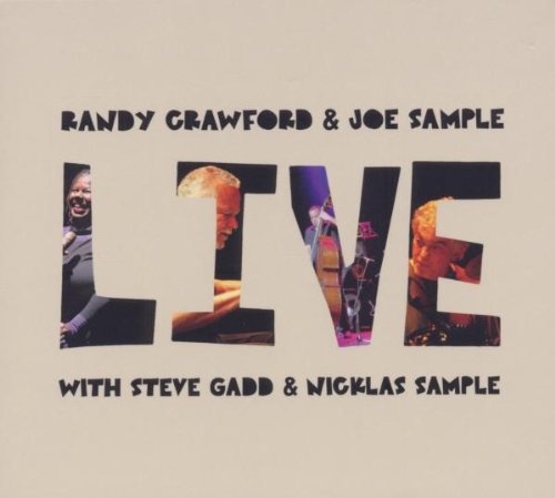 Crawford , Randy & Sample , Joe - Live (With Steve Gadd & Nicklas Sample)