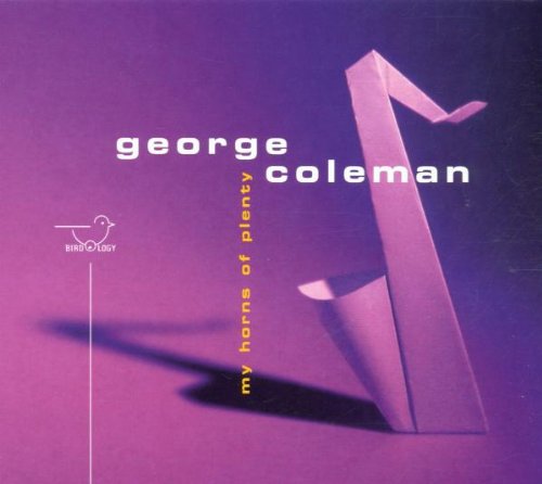 George Coleman - My Horns of Plenty