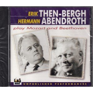 Then-Bergh , Erik & Abendroth , Hermann   - Then-Berg & Abendroth Play Mozart And Beethoven (Unpublished Perfeormances)