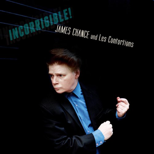 Chance , James and the Contortions - Incorrigible!
