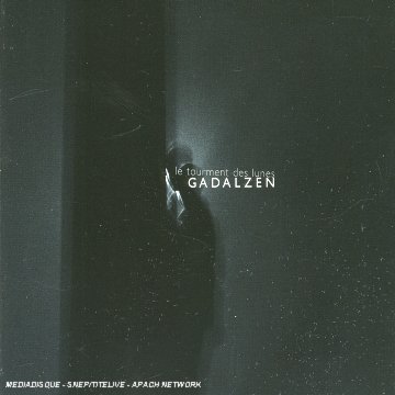 Gadalzen - Le Tourment Des Lunes