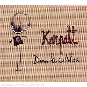 Karpatt - Dans Le Caillou