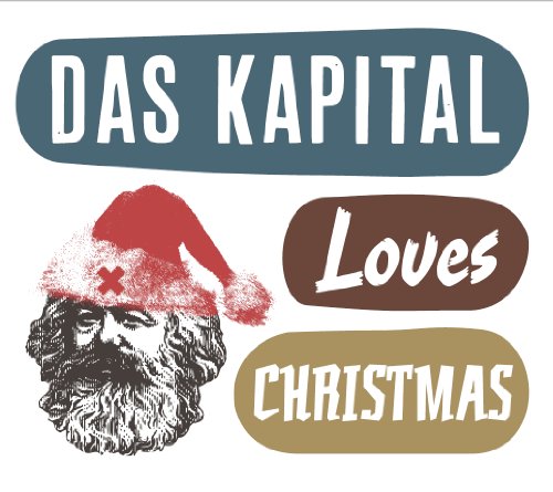Kapital , Das - Das Kapital Loves Christmas