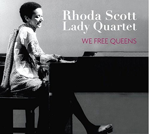 Rhoda Scott Lady Quartet - We Free Queens