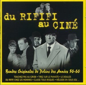 Sampler - Du Rififi Au Cine: Bandes Originales De Polars Des Anees 50-60 (Edition Numerotee)