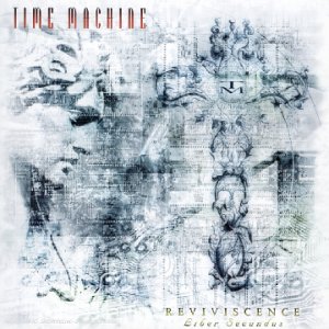 Time Machine - Reviviscence - Liber Secundus