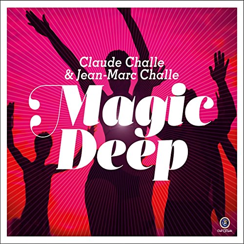 Claude Challe - Magic Deep