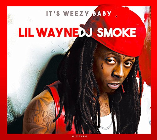 Lil Wayne - It's weezy baby