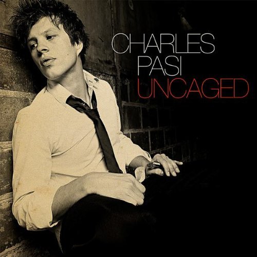 Charles Pasi - Uncaged